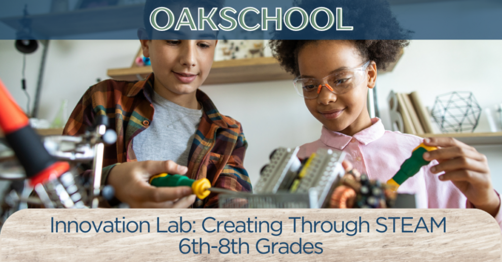 Innovation Lab: Creating Through STEAM (Quarter 4) - Sage Oak Charter  Schools