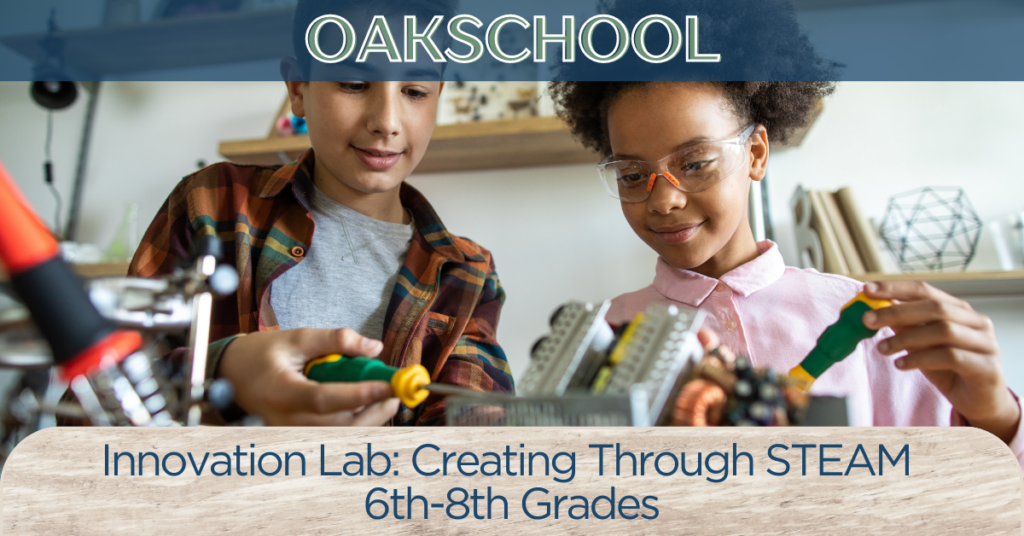 Innovation Lab: Creating Through STEAM (Quarter 4) - Sage Oak Charter  Schools